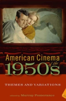 Image of American Cinema of the 1950s by Murray Pomerance Book
