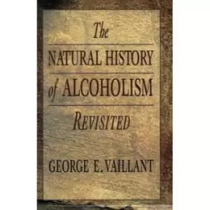 Image of The Natural History of Alcoholism Revisited by George E. Vaillant