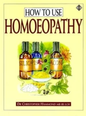 Image of How to use homoeopathy by Christopher Hammond