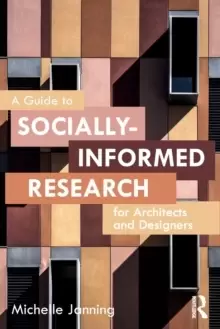Image of A Guide to Socially-Informed Research for Architects and Designers