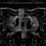Image of Japanese Popstars (The) - Disconnect / Reconnect (Music CD)