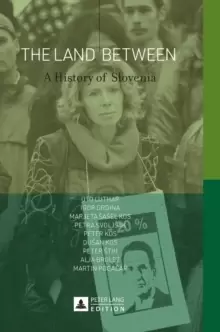 Image of The Land Between : A History of Slovenia