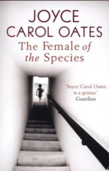 Image of The female of the species by Joyce Carol Oates
