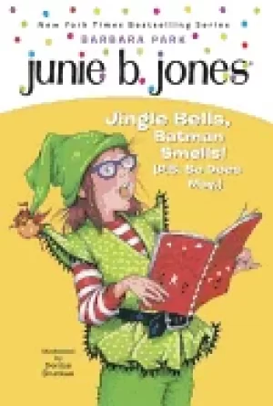 Image of junie b first grader jingle bells batman smells