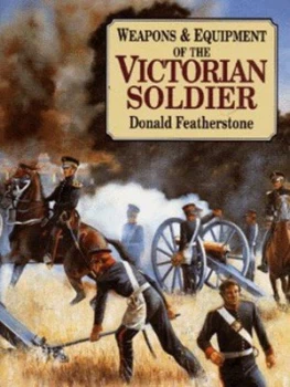 Image of Weapons and Equipment of the Victorian Soldier by Donald Featherstone and John Mollo Hardback