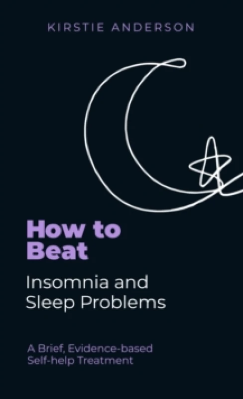 Image of How To Beat Insomnia and Sleep Problems : A Brief, Evidence-based Self-help Treatment Paperback / softback