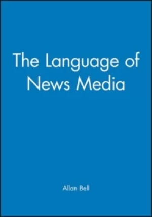 Image of The Language of News Media by Allan Bell