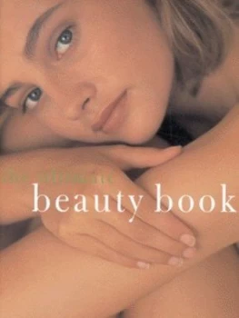 Image of The Ultimate Beauty Book by Sally Norton and Kate Shapland and Jacki Wadeson Hardback