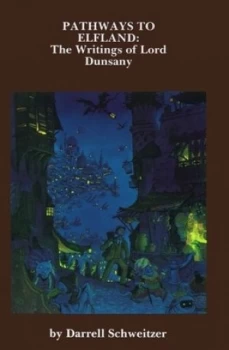 Image of Pathways to Elfland by Darrell Schweitzer Paperback
