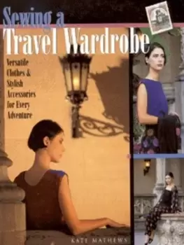 Image of Sewing a travel wardrobe by Kate Mathews