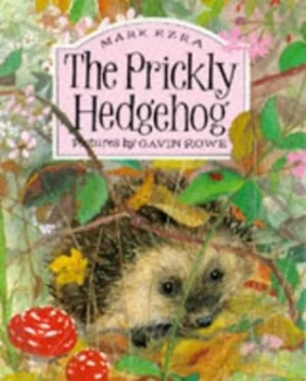 Image of The Prickly Hedgehog by Mark Ezra and Gavin Rowe Paperback