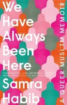 Image of We have always been here by Samra Habib