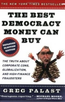 Image of The Best Democracy Money Can Buy by Greg Palast Paperback