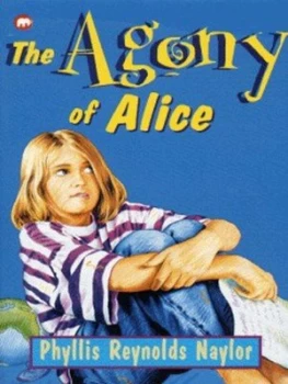 Image of The Agony of Alice by Phyllis Reynolds Naylor Book
