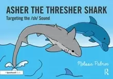 Image of Asher the Thresher Shark : Targeting the sh Sound