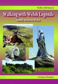 Image of Walking with Welsh Legends by Graham Watkins Paperback