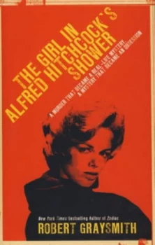 Image of The Girl in Alfred Hitchcocks Shower by Robert Graysmith Book