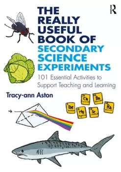 Image of The Really Useful Book of Secondary Science Experiments101 Essential Activities to Support Teaching and Learning