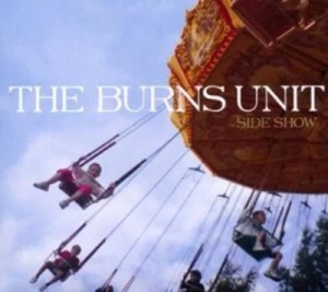 Image of Side Show by The Burns Unit CD Album