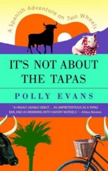 Image of Its Not about the Tapas by Polly Evans Book