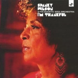 Image of Im Thankful by Spanky Wilson and The Quantic Soul Orchestra CD Album