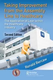 Image of Taking Improvement from the Assembly Line to Healthcare The Application of Lean within the Healthcare Industry