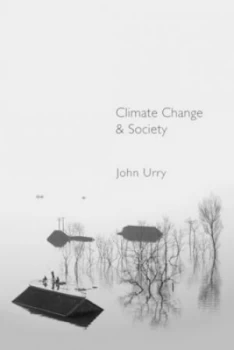 Image of Climate Change and Society by John Urry Book