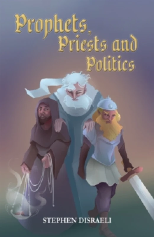 Image of Prophets, Priests and Politics. Paperback. By Stephen Disraeli Books