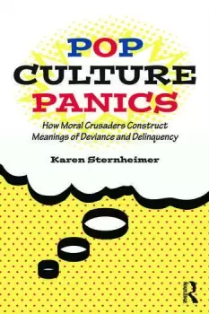 Image of Pop Culture PanicsHow Moral Crusaders Construct Meanings of Deviance and Delinquency