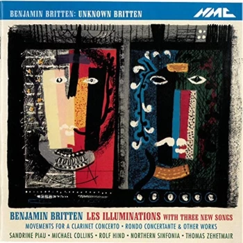 Image of Sandrine Piau; Northern Sinfonia; Thomas Zehetmair; Michael Collins; Rolf Hind - Les Illuminations/Movements for a Clarinet...