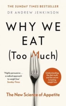 Image of Why we eat too much by Andrew Jenkinson