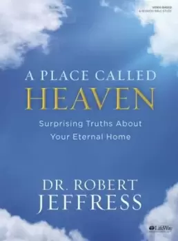 Image of A Place Called Heaven - Bible Study Book - Robert Jeffress - Paperback - Used