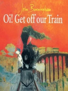 Image of Oi Get off Our Train by John Burningham Paperback