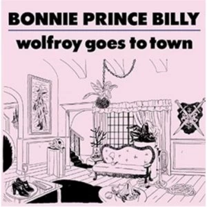 Image of Bonnie Prince Billy - Wolfroy Goes to Town CD