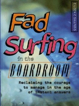 Image of Fad Surfing in the Boardroom by Eileen C. Shapiro Paperback