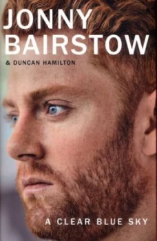 Image of A Clear Blue Sky by Jonny Bairstow Hardback