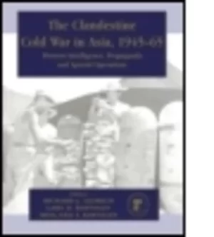 Image of The clandestine cold war in Asia 1945-65 by Richard J Aldrich
