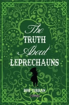 Image of The Truth about Leprechauns by Bob Curran Hardback