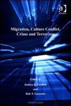 Image of Migration culture conflict crime and terrorism by Joshua D Freilich