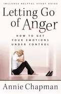 Image of letting go of anger how to get your emotions under control