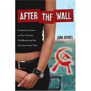 Image of After the Wall by Jana Hensel Hardback