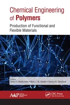 Image of Chemical Engineering of PolymersProduction of Functional and Flexible Materials
