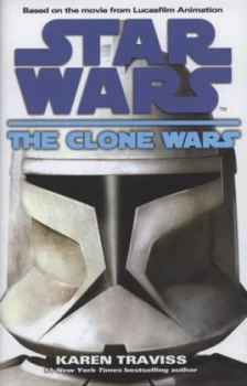 Image of The Clone Wars by Karen Traviss Hardback