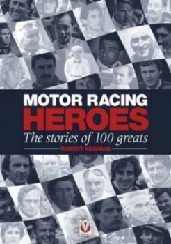 Image of Motor Racing Heroes by Robert Newman Hardback