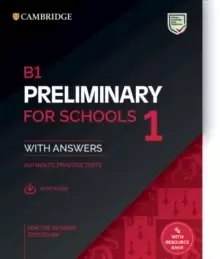 Image of B1 Preliminary for Schools 1 for the Revised 2020 Exam Student's Book with Answers with Audio with Resource Bank