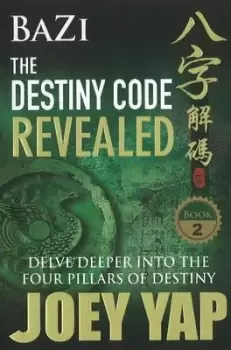 Image of BaZi -- The Destiny Code Revealed by Joey Yap