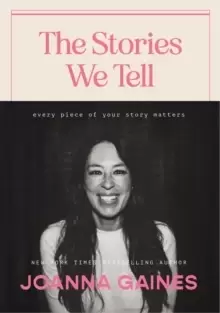 Image of The Stories We Tell : Every Piece of Your Story Matters