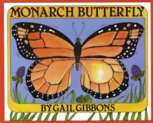 Image of Monarch Butterfly by Gail Gibbons