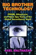 Image of big brother technology prism xkeyscore and other spy tools of the global su