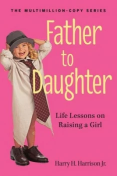 Image of Father to Daughter by Harry H. Harrison Jr. Book